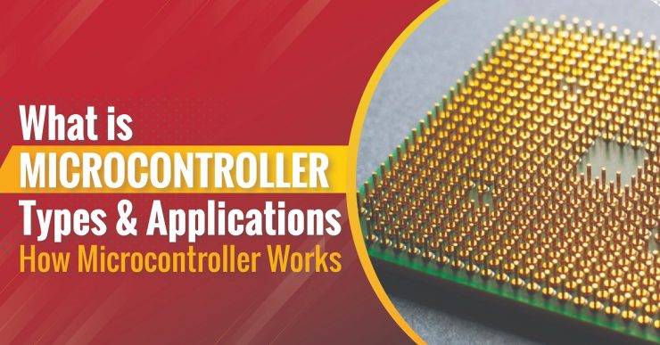 What is a Microcontrollers_ Its Types, Applications, and How does it Work