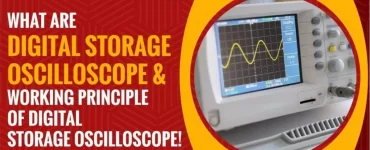 What is an Oscilloscope: Basics, Uses & Manufacturer