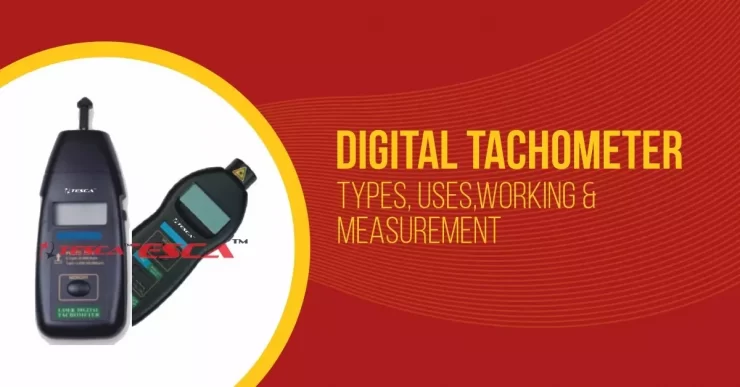 Tachometer: Uses, Types, Measurement & Working