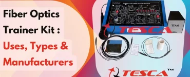 Fiber Optic Trainer Kit Uses, Types, and Manufacturers.