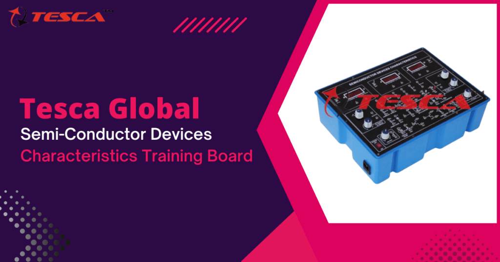 Complete guide on Semi-Conductor Devices Characteristics Training Board