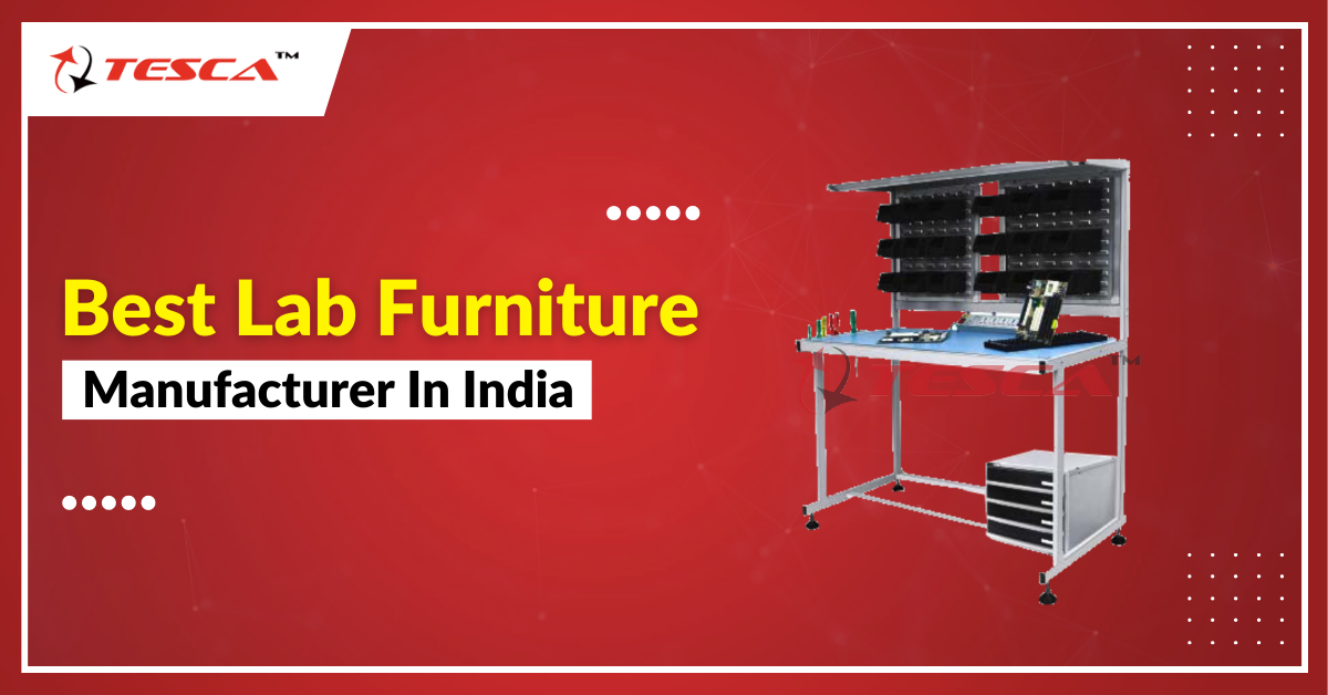 Tesca Global Best Lab Furniture Manufacturer In India