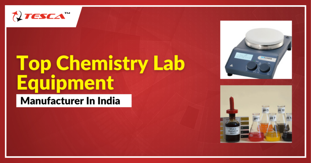 Top Chemistry Lab Equipment Manufacturer in India