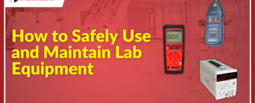 Safely Use and Maintain Lab Equipment
